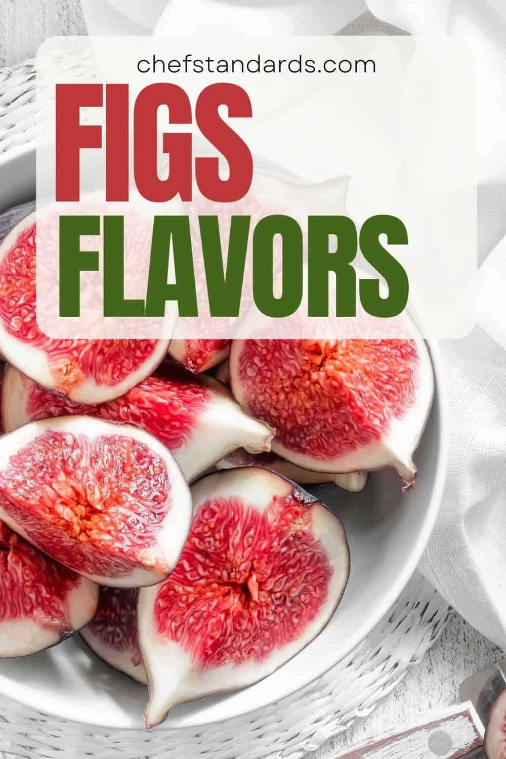 Qual é o sabor dos figos? Os sabores mais doces das flores