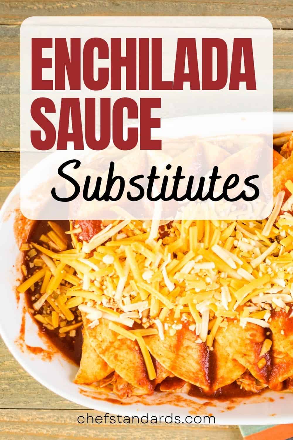 8 Best Enchilada Sauce Substitutes For Your Spicy Cravings
