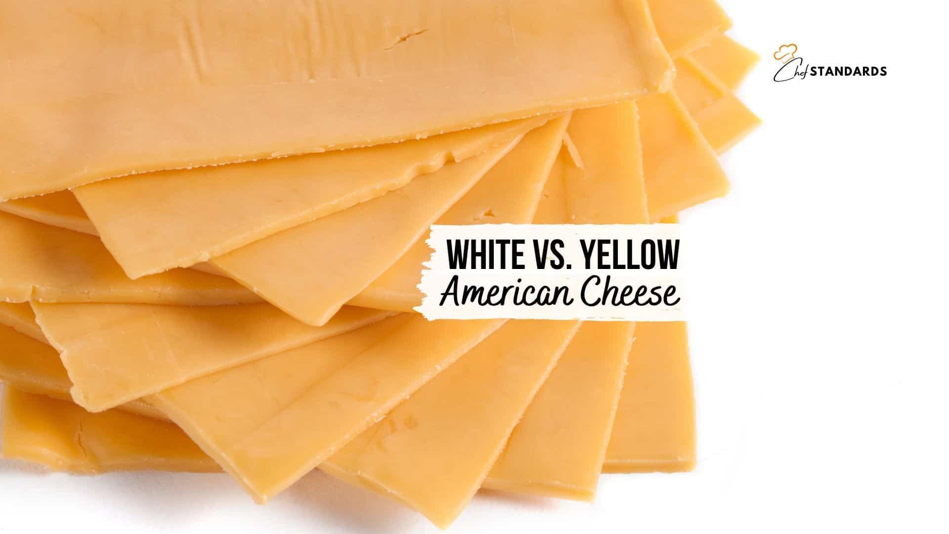 white vs yellow american cheese