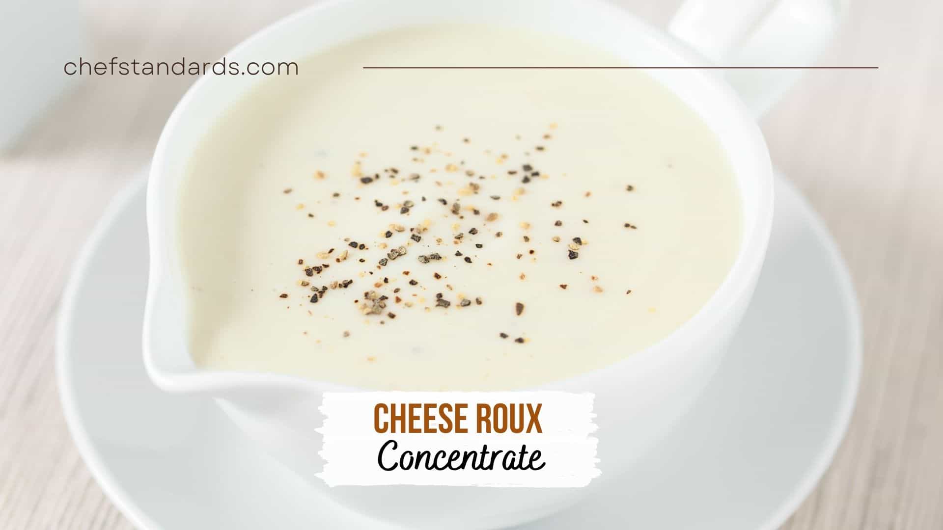 Cheese Roux Concentrate