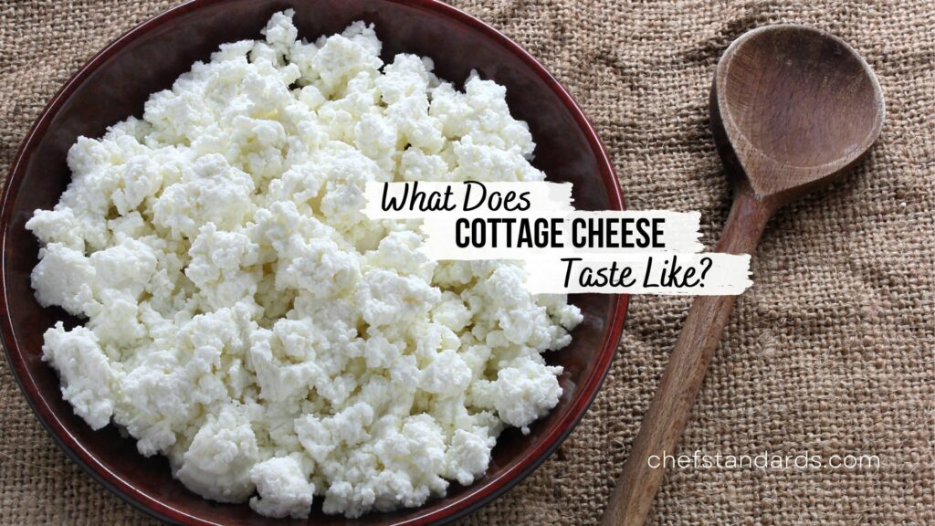 What Does Cottage Cheese Taste Like And How To Enjoy It?