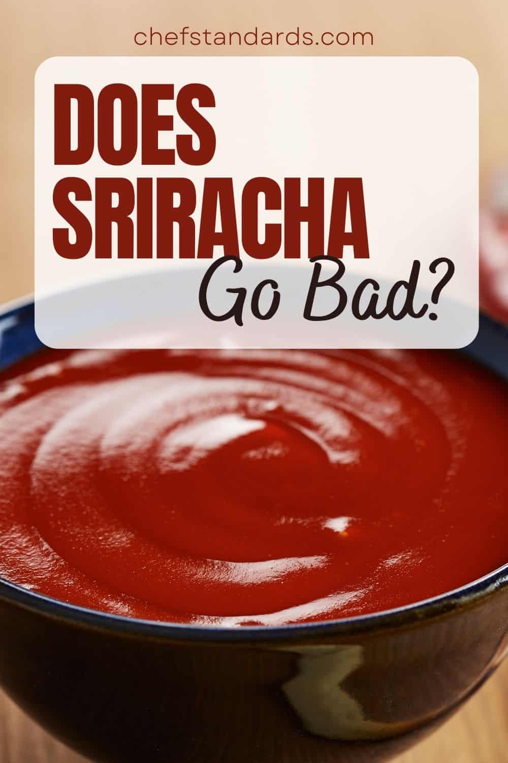 Does Sriracha Go Bad Shelf Life Of The Hottest Sauce
