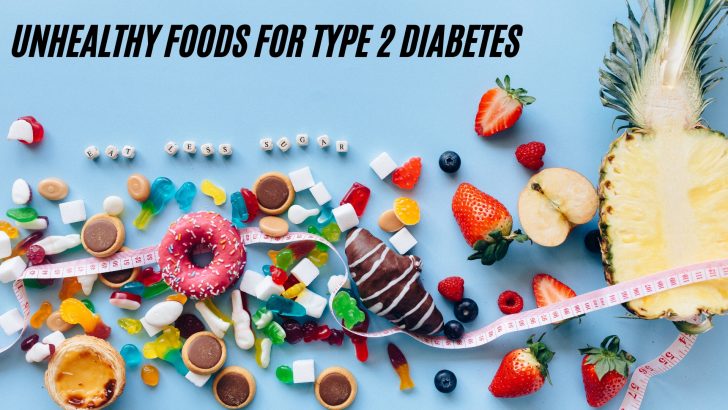 28 Unhealthy Foods For Type 2 Diabetes