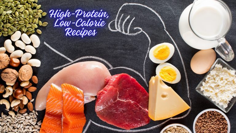 High-Protein, Low-Calorie: 10 Filling Recipes & 15 That Won’t Let You Down