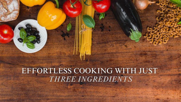 Effortless Cooking: 20 Quick Recipes With Just Three Ingredients And 10 Surprising Ones