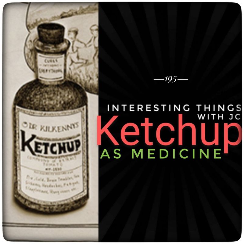 Ketchup Was Sold As Medicine