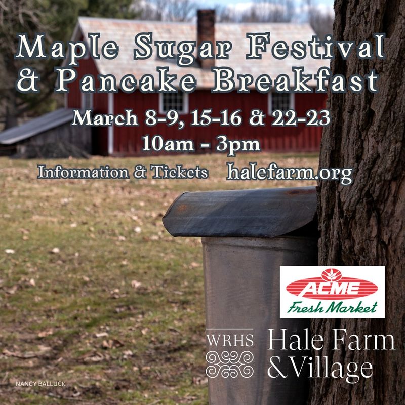 Hale Farm & Village Maple Sugar Festival